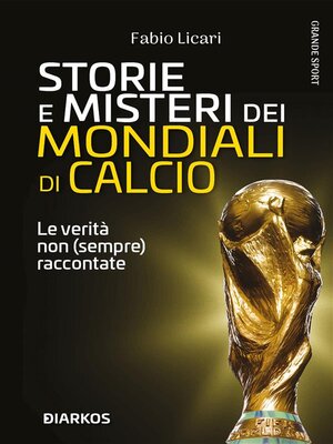 cover image of Storie e misteri del Mondiali di calcio